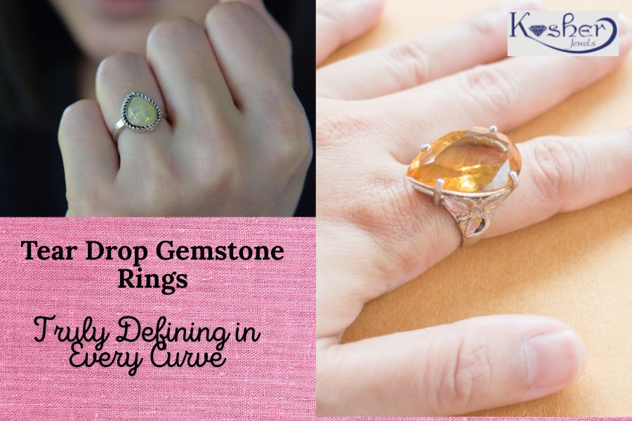 Tear Drop Gemstone Rings: Truly Defining in Every Curve