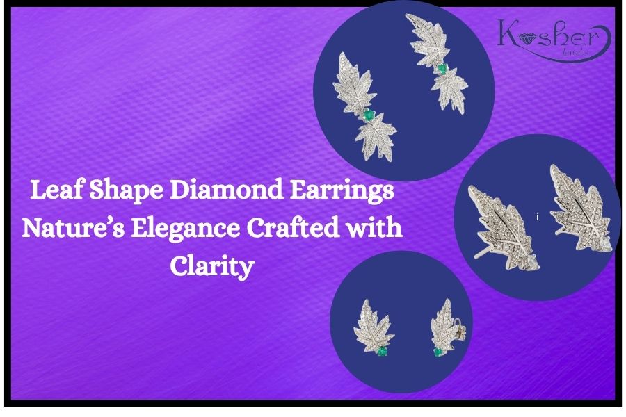 Leaf Shape Diamond Earrings – Nature’s Elegance Crafted with Clarity in Kandivali